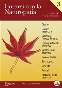 Curarsi con la Naturopatia - Vol. 3 (eBook, ePUB) - Trevisani, Catia