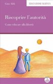 Riscoprire l’autorità (eBook, ePUB)