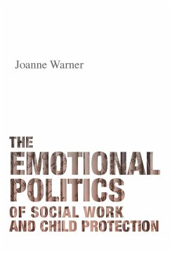 The emotional politics of social work and child protection - Warner, Joanne