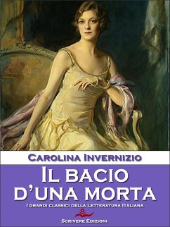 Il bacio d'una morta (eBook, ePUB) - Invernizio, Carolina