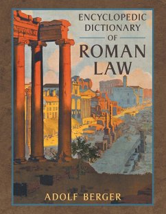 Encyclopedic Dictionary of Roman Law - Berger, Adolf