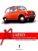 Carsex, disavventure erotico-comiche in auto (eBook, ePUB) Carsex, disavventure erotico-comiche in auto (eBook, ePUB)