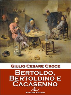 Bertoldo, Bertoldino e Cacasenno (eBook, ePUB) - Cesare Croce, Giulio
