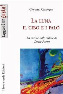 La luna, il cibo e i falò (eBook, ePUB) - Casalegno, Giovanni