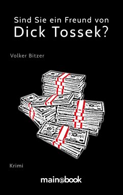 Sind Sie ein Freund von Dick Tossek? (eBook, ePUB) - Bitzer, Volker 