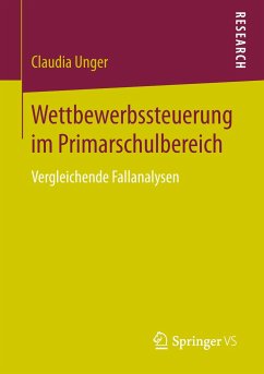 Wettbewerbssteuerung im Primarschulbereich - Unger, Claudia