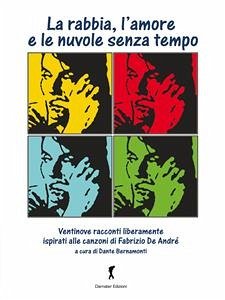 La rabbia, l’amore e le nuvole senza tempo (eBook, ePUB) - VV., AA.