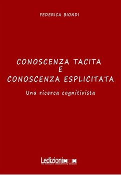 Conoscenza tacita e conoscenza esplicita (eBook, ePUB) - Biondi, Federica