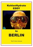 KohlenHydrate Eddy in Berlin (eBook, ePUB)