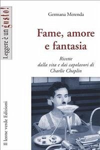 Fame, amore e fantasia (eBook, ePUB) - Merenda, Germana