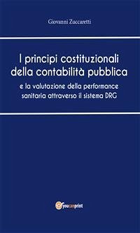 I principi costituzionali della contabilità pubblica (eBook, ePUB) - Zuccaretti, Giovanni