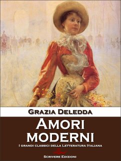 Amori moderni (eBook, ePUB) - Deledda, Grazia