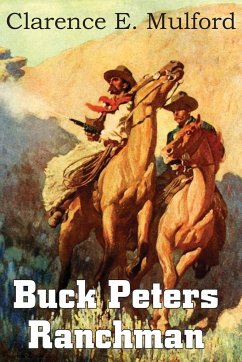 Buck Peters, Ranchman - Mulford, Clarence E.