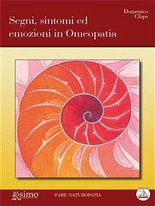 Segni, sintomi ed emozioni in omeopatia (eBook, ePUB) - Claps, Domenico