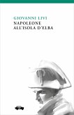 Napoleone all'isola d'Elba (eBook, ePUB)