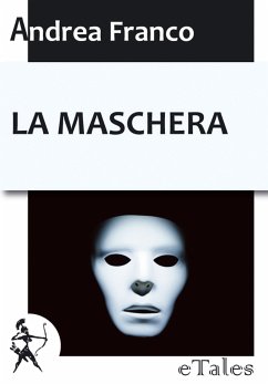 La maschera (eBook, ePUB) - Franco, Andrea