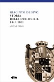 Storia delle Due Sicilie 1847-1861 - Vol. I (eBook, ePUB)