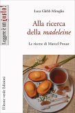 Alla ricerca della madeleine (eBook, ePUB)