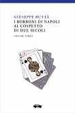 I Borboni di Napoli al cospetto di due secoli - Vol. 3 (eBook, ePUB)