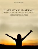 Il miracolo siamo noi (eBook, ePUB)