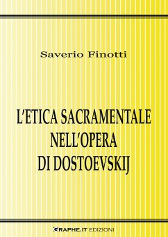 L’etica sacramentale nell’opera di Dostoevskij (eBook, ePUB) - Finotti, Saverio