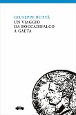 Un viaggio da Boccadifalco a Gaeta (eBook, ePUB)