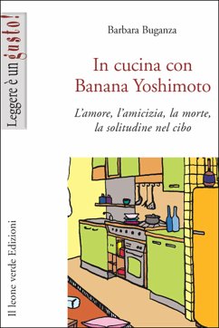 In cucina con Banana Yoshimoto (eBook, ePUB) - Buganza, Barbara