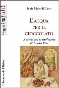 L’acqua per il cioccolato (eBook, ePUB) - Piloto di Castri, Sonia