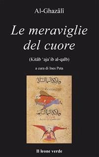 Le meraviglie del cuore (eBook, ePUB) - al-Ghazâlî