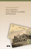 Una donna alla Prima Guerra Mondiale (eBook, ePUB)