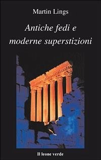 Antiche fedi e moderne superstizioni (eBook, ePUB) - Lings, Martin