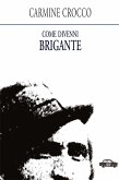 Come divenni brigante (eBook, ePUB)