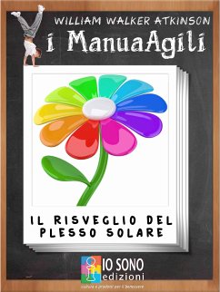 Il risveglio del plesso solare (eBook, ePUB) - Walker Atkinson, William; cura di Roberto Romiti, a