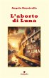 L'aborto di Luna (eBook, ePUB) - Bild 1