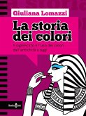 La storia dei colori (eBook, ePUB) La storia dei colori (eBook, ePUB)