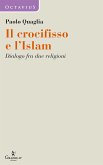 Il crocifisso e l'Islam (eBook, ePUB)