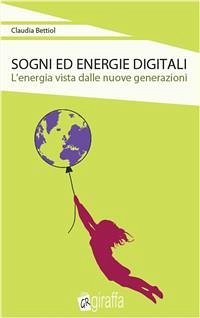 Sogni ed energie digitali (eBook, ePUB) - Bettiol, Claudia