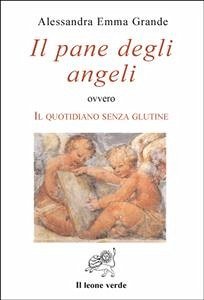 Il pane degli angeli (eBook, ePUB) - Emma Grande, Alessandra