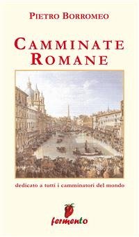 Camminate Romane (eBook, ePUB) - Borromeo, Pietro