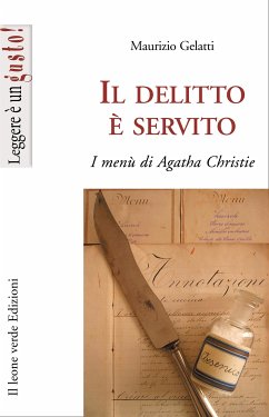 Il delitto è servito,i menu di Agatha Christie (eBook, ePUB) - Gelatti, Maurizio