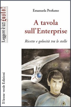 A tavola sull’Enterprise (eBook, ePUB) - Profumo, Emanuela