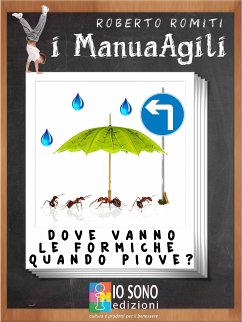 Dove vanno le formiche quando piove (eBook, ePUB) - Romiti, Roberto