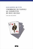 I Borboni di Napoli al cospetto di due secoli - Vol. 2 (eBook, ePUB)
