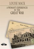 A Woman’s Experiences in the Great War (eBook, ePUB)