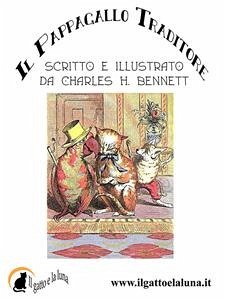 Il Pappagallo Traditore (eBook, ePUB) - H. Bennett, Charles