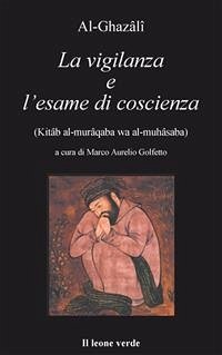 La vigilanza e l’esame di coscienza (eBook, ePUB) - al-Ghazâlî