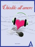 Chiedilo all'amore (eBook, ePUB)