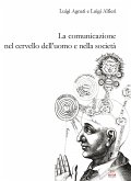 La comunicazione nel cervello dell’uomo e nella società (eBook, ePUB)