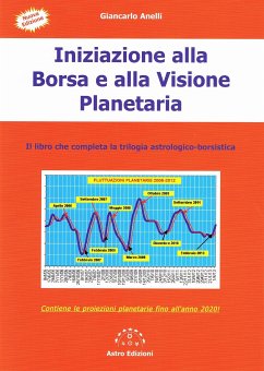 Iniziazione alla Borsa e alla Visione Planetaria (eBook, ePUB) - Anelli, Giancarlo