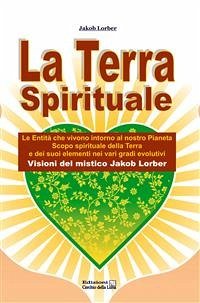 La Terra Spirituale (eBook, ePUB) - Lorber, Jakob